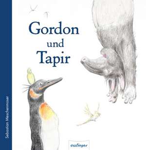 Gordon und Tapir de Sebastian Meschenmoser