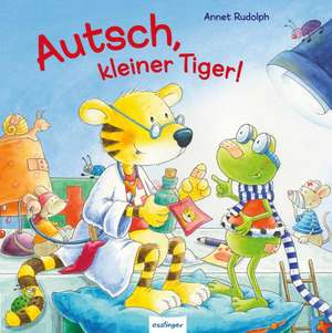 Autsch, kleiner Tiger! de Annet Rudolph