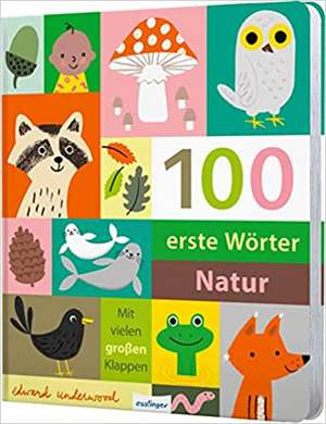 100 erste Wörter - Natur de Edward Underwood