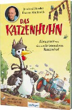 Das Katzenhuhn 2: Abenteuer von einem sehr besonderen Bauernhof de Bernhard Hoëcker