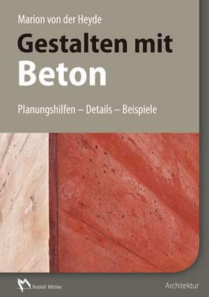 Gestalten mit Beton de Marion von der Heyde-Platenius