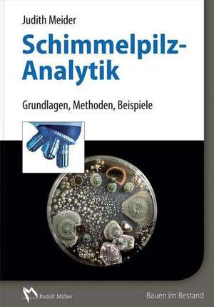 Schimmelpilzanalytik de Judith Meider