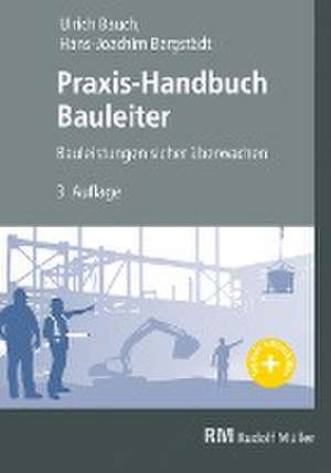 Praxis-Handbuch Bauleiter de Ullrich Bauch