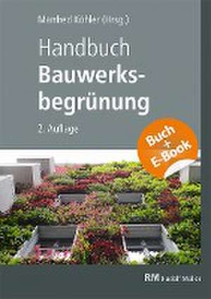 Handbuch Bauwerksbegrünung - mit E-Book (PDF) de Bernhard Scharf