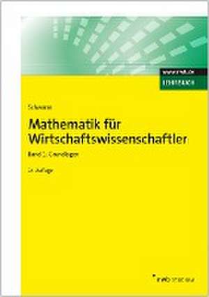 Mathematik für Wirtschaftswissenschaftler, Band 1 de Jochen Schwarze