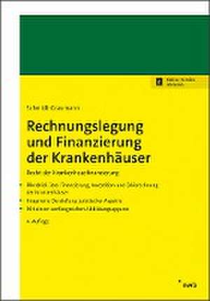 Rechnungslegung und Finanzierung der Krankenhäuser de Anke Schmidt-Graumann