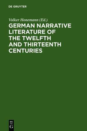 German narrative literature of the twelfth and thirteenth centuries: studies presented to Roy Wisbey on his sixty-fifth birthday de Volker Honemann