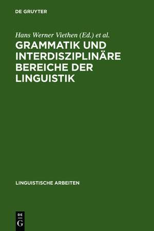 Grammatik und interdisziplinäre Bereiche der Linguistik: Akten des 11. Linguistischen Kolloquiums : Aachen 1976, Bd. 1 de Hans Werner Viethen