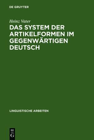 Das System der Artikelformen im gegenwärtigen Deutsch de Heinz Vater