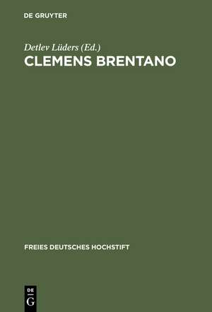 Clemens Brentano: Beiträge des Kolloquiums im Freien Deutschen Hochstift, 1978 de Detlev Lüders