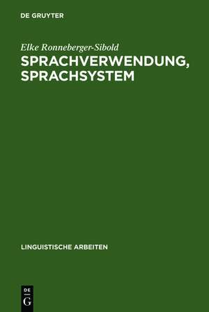 Sprachverwendung, Sprachsystem: Ökonomie und Wandel de Elke Ronneberger-Sibold