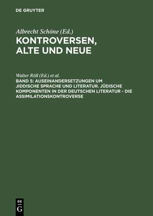 Auseinandersetzungen um jiddische Sprache und Literatur. Jüdische Komponenten in der deutschen
Literatur - die Assimilationskontroverse de Walter Röll