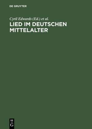 Lied im deutschen Mittelalter: Überlieferung, Typen, Gebrauch. Chiemsee-Colloquium 1991 de Cyril Edwards