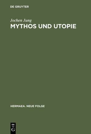 Mythos und Utopie: Darstellungen zur Poetologie und Dichtung Wilhelm Lehmanns de Jochen Jung