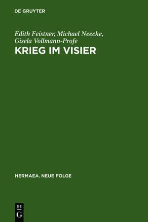 Krieg im Visier: Bibelepik und Chronistik im Deutschen Orden als Modell korporativer Identitätsbildung de Edith Feistner