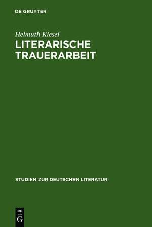 Literarische Trauerarbeit: Das Exil- und Spätwerk Alfred Döblins de Helmuth Kiesel