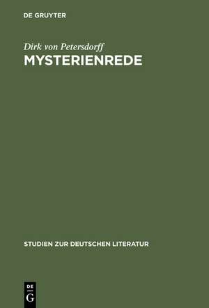 Mysterienrede: Zum Selbstverständis romantischer Intellektueller de Dirk von Petersdorff