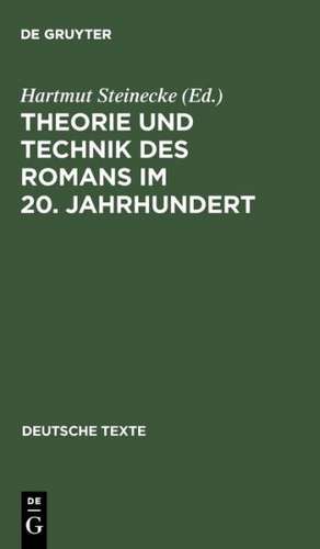 Theorie und Technik des Romans im 20. Jahrhundert de Hartmut Steinecke