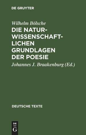 Die naturwissenschaftlichen Grundlagen der Poesie: Prolegomena einer realistischen Ästhetik de Wilhelm Bölsche