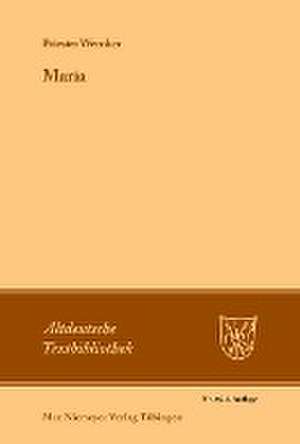 Maria: Bruchstücke und Umarbeitungen de Priester Wernher