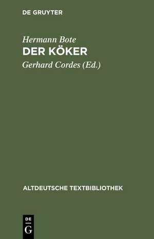 Der Köker: Mittelniederdeutsches Lehrgedicht aus dem Anfang des 16. Jahrhunderts de Hermann Bote