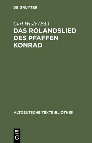 Das Rolandslied des Pfaffen Konrad de Carl Wesle