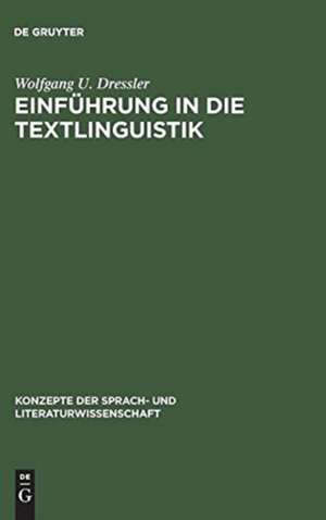 Einführung in die Textlinguistik de Wolfgang U. Dressler