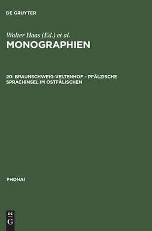 Phonai: Monographien 11: Braunschweig/Veltenhof - Pfälzische Sprachinsel im Ostfälischen de Dieter Karch