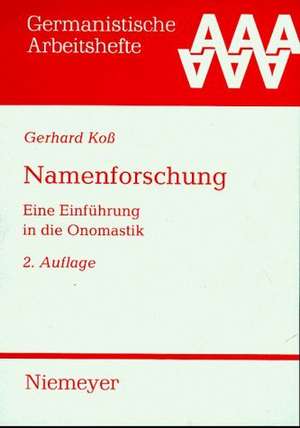 Namenforschung: Eine Einführung in die Onomastik de Gerhard Koß