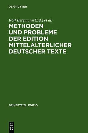 Methoden und Probleme der Edition mittelalterlicher deutscher Texte: Bamberger Fachtagung 26.-29. Juni 1991, Plenumsreferate de Rolf Bergmann