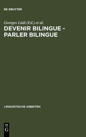 Devenir bilingue - parler bilingue: actes du 2e colloque sur le bilinguisme, Université de Neuchâtel, 20-22 septembre 1984 de Georges Lüdi