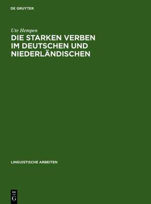 Die starken Verben im Deutschen und Niederländischen: Diachrone Morphologie de Ute Hempen