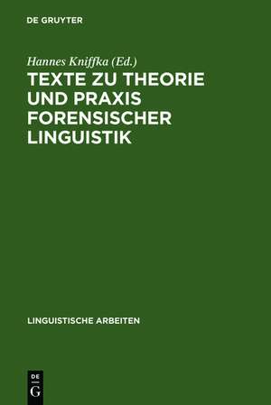 Texte zu Theorie und Praxis forensischer Linguistik de Hannes Kniffka