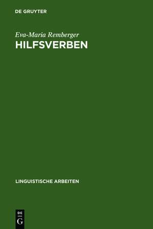 Hilfsverben: Eine minimalistische Analyse am Beispiel des Italienischen und Sardischen de Eva-Maria Remberger