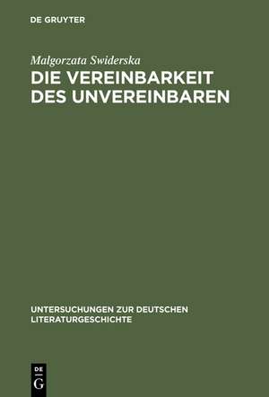 Die Vereinbarkeit des Unvereinbaren: Ingeborg Bachmann als Essayistin de Malgorzata Swiderska