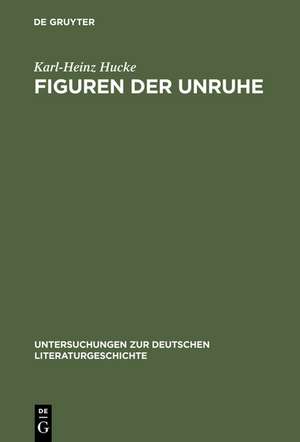 Figuren der Unruhe: Faustdichtungen de Karl-Heinz Hucke