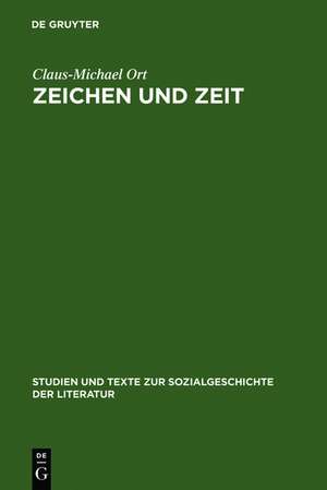 Zeichen und Zeit: Probleme des literarischen Realismus de Claus-Michael Ort