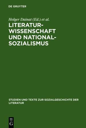 Literaturwissenschaft und Nationalsozialismus de Holger Dainat