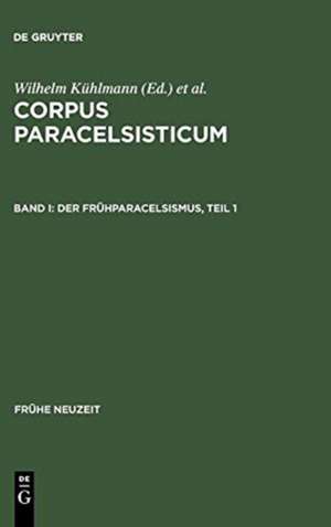 Der Frühparacelsismus / Teil 1 de Wilhelm Kühlmann