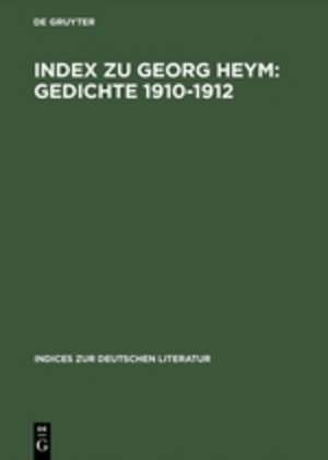 Index zu Georg Heym: Gedichte 1910–1912 de Russell E. Brown