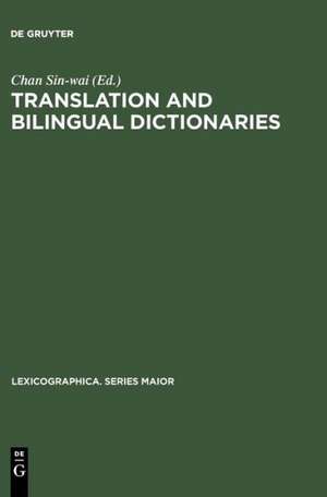 Translation and Bilingual Dictionaries de Chan Sin-Wai