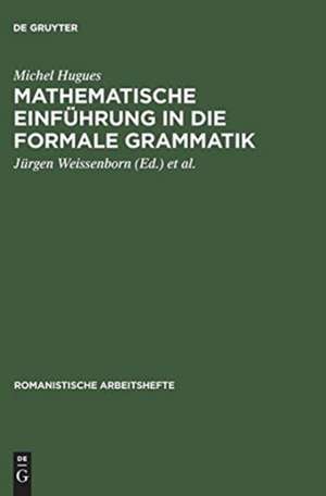 Mathematische Einführung in die formale Grammatik de Michel Hugues