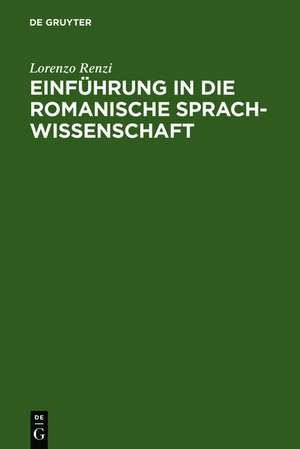 Einführung in die romanische Sprachwissenschaft de Lorenzo Renzi