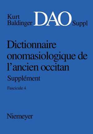 Kurt Baldinger: Dictionnaire onomasiologique de l'ancien occitan (DAO). Fascicule 4, Supplément de Inge Popelar