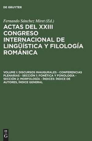 Discursos inaugurales – Conferencias plenarias – Sección 1: Fonética y fonología – Sección 2: Morfología – Índices: Índice de autores, Índice general de Fernando Sánchez Miret