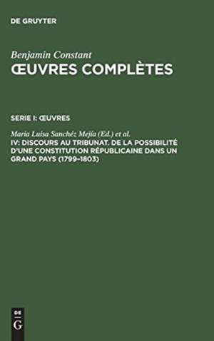 Discours au Tribunat. De la possibilité d'une constitution républicaine dans un grand pays (1799-1803) de Maria Luisa Sanchéz Mejía