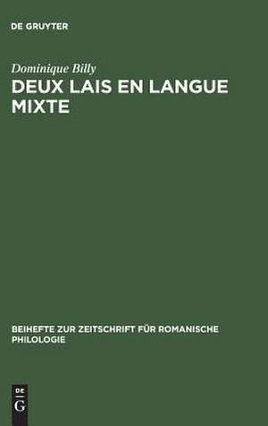 Deux lais en langue mixte: Le lai Markiol et le lai Nompar de Dominique Billy