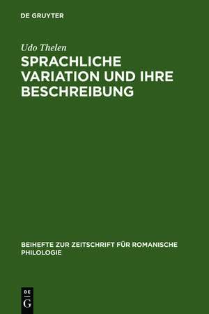 Sprachliche Variation und ihre Beschreibung: Zur Markierungspraxis in der französischen Sprachlehre und Grammatikographie zwischen Maas und Rhein vom 16. bis zum 18. Jahrhundert de Udo Thelen