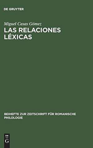 Las relaciones léxicas de Miguel Casas Gómez