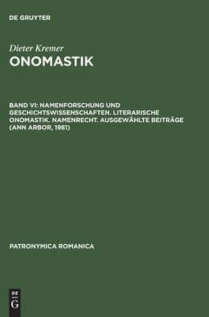 Namenforschung und Geschichtswissenschaften. Literarische Onomastik, Namenrecht, Anhang de Monique Bourin